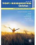 Top-Requested Christian Sheet Music: 16 Popular Praise Songs for Worship: Piano, Vocal, Guitar