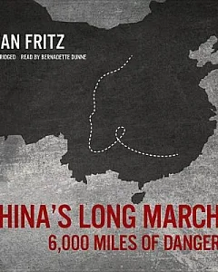 China’s Long March: 6,000 Miles of Danger
