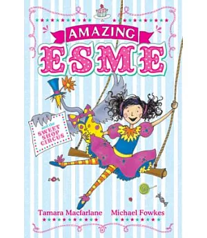 Amazing Esme and the Sweet Shop Circus