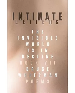 Intimate Letters: The Invisible World Is in Decline