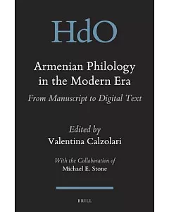 Armenian Philology in the Modern Era: From Manuscript to Digital Text