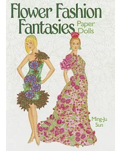 Flower Fashion Fantasies Paper Dolls