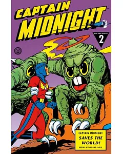 Captain Midnight Archives 2: Captain Midnight Saves the World