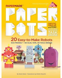 PaperMade Paper Bots: 20 Easy-to-Make Robots