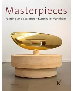 Masterpieces: Painting and Sculpture Kunsthalle Mannheim
