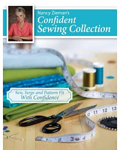 Nancy zieman’s Confident Sewing Collection: Sew, Serge and Pattern Fit With Confidence