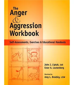 The Anger & Aggression Workbook: Self-assessments, Exercises & Educational Handouts