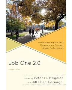 Job One 2.0: Understanding the Next Generation of Student Affairs Professionals
