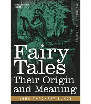 Fairy Tales: Their Origin and Meaning