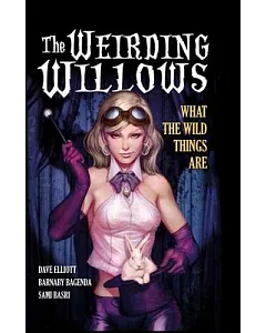 A1 Presents: The Weirding Willows 1: What the Wild Things Are