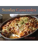 Sunday Casseroles: Complete Comfort in One Dish