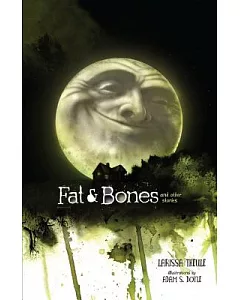 Fat & Bones: And Other Stories