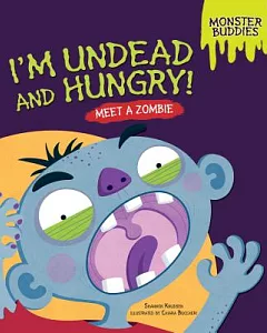 I’m Undead and Hungry!: Meet a Zombie