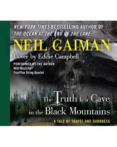 The Truth Is a Cave in the Black Mountains: A Tale of Travel and Darkness