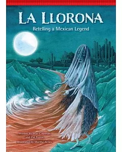 La Llorona: Retelling a Mexican Legend
