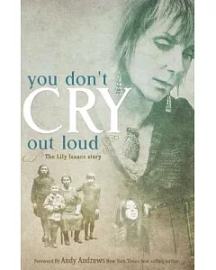 You Don’t Cry Out Loud: The Lily Isaacs Story
