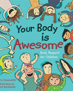 Your Body Is Awesome: Body Respect for Children