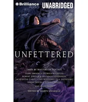 Unfettered: Tales by Masters of Fantasy