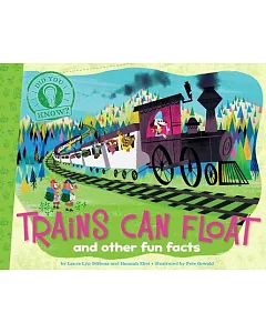 Trains Can Float And Other Fun Facts