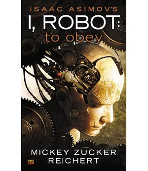 Isaac Asimov’s I Robot: To Obey