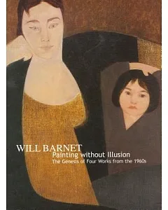 Will Barnet: Painting Without Illusion: the Genesis of Four Works from the 1960’s