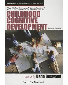 The Wiley-Blackwell Handbook of Childhood Cognitive Development