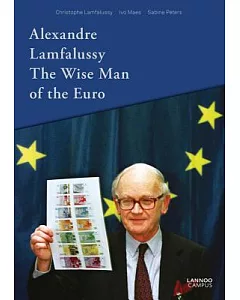 Alexandre Lamfalussy: The Wise Man of the Euro