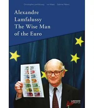 Alexandre Lamfalussy: The Wise Man of the Euro
