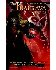 Kaurava Empire 1: Abhimanyu and the Conquest of the Chakravyuha