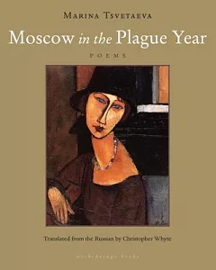 Moscow in the Plague Year: Poems