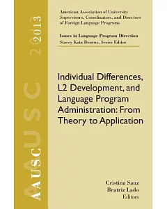 AAUSC 2013: Individual Differences, L2 Development, and Language Program Administration: From Theory to Application