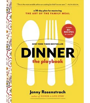 Dinner The Playbook: A 30-day Plan for Mastering the Art of the Family Meal
