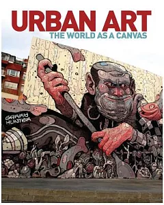 Urban Art: The World As a Canvas