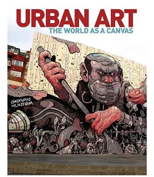 Urban Art: The World As a Canvas