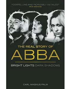 The Real Story of ABBA: Bright Lights Dark Shadows