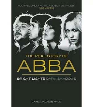 The Real Story of ABBA: Bright Lights Dark Shadows