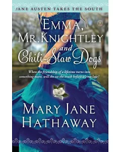 Emma, Mr. Knightley and Chili-Slaw Dogs
