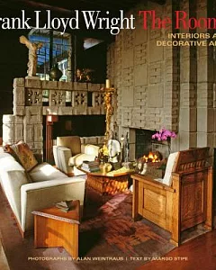 Frank Lloyd Wright The Rooms: Interiors and Decorative Arts