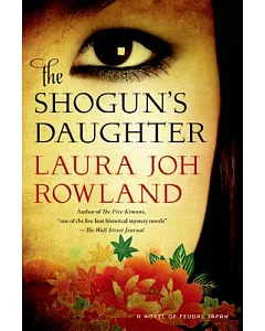 The Shogun’s Daughter: A Novel of Feudal Japan
