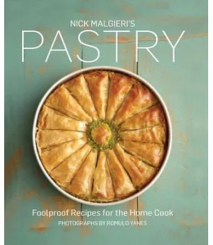 Nick Malgieri’s Pastry: Foolproof Recipes for the Home Cook