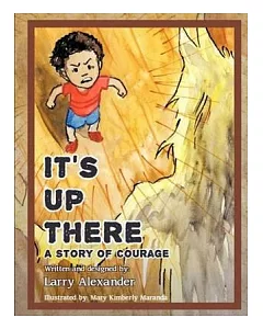 It’s Up There：A Story of Courage(POD)