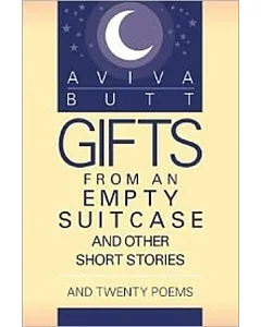Gifts from an Empty Suitcase and Other Short Stories：And Twenty Poems(POD)