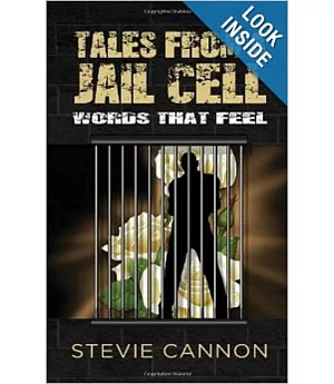 Tales from a Jail Cell：Words That Feel(POD)