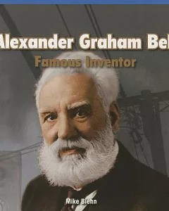 Alexander Graham Bell: Famous Inventor