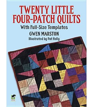 Twenty Little Four-Patch Quilts: With Full-size Templates