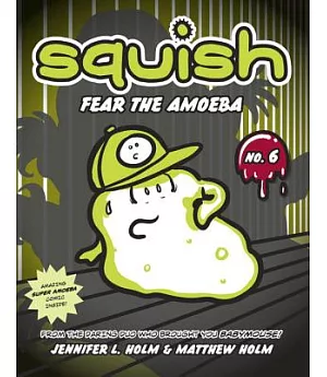 Squish 6: Fear the Amoeba