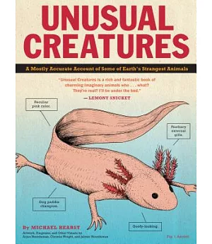 Unusual Creatures: A Mostly Accurate Account of Earth’s Strangest Animals