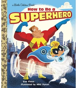 How to Be a Superhero