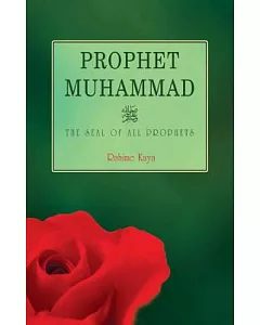 Prophet Muhammad: The Seal of All Prophets