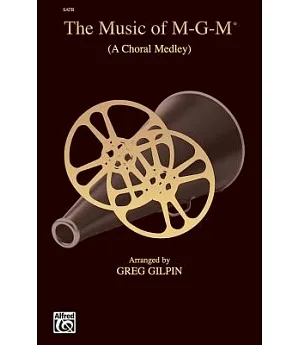 The Music of M-G-M (A Choral Medley)